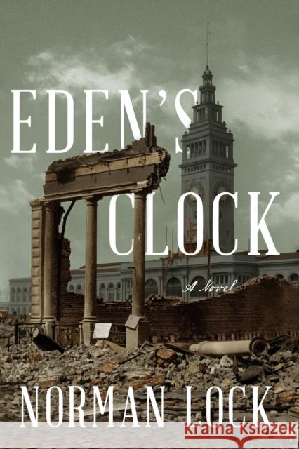 Eden's Clock Norman Lock 9781954276383 Bellevue Literary Press