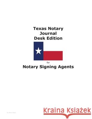Texas Notary Journal Desk Edition for Notary Signing Agents Brian Greul 9781954285019 Ocotillo Press