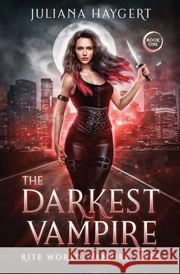 The Darkest Vampire Juliana Haygert 9781954291379