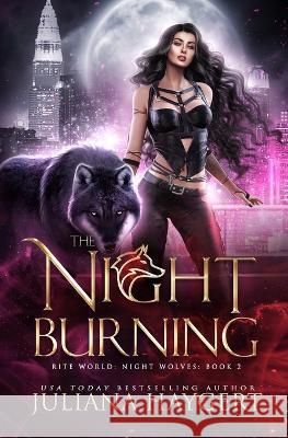 The Night Burning Juliana Haygert   9781954291423 Juliana Haygert