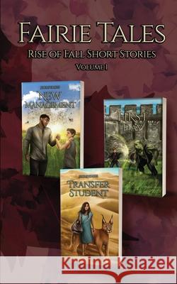 Fairie Tales: Volume 1: Rise of Fall Short Stories Jeremy Graves 9781954298101 Decharlathan Publishing LLC