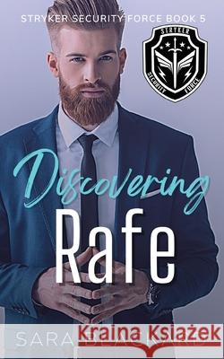 Discovering Rafe: A Sweet Romantic Suspense Sara Blackard 9781954301146 Sara Blackard