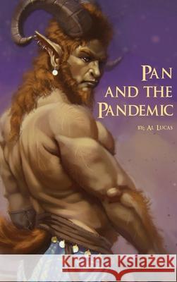 Pan and the Pandemic Lucas, Al 9781954304727 Lime Press LLC