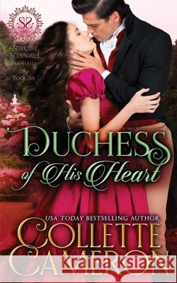 Duchess of His Heart Collette Cameron 9781954307636 Blue Rose Romance LLC