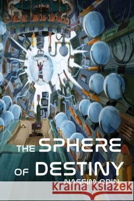 The Sphere of Destiny Nassim Odin 9781954313064 Odin World Fantasy