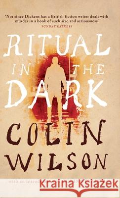 Ritual in the Dark (Valancourt 20th Century Classics) Colin Wilson, Colin Stanley 9781954321151 Valancourt Books