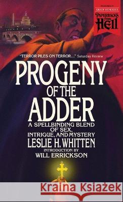 Progeny of the Adder (Paperbacks from Hell) Leslie H Whitten Will Errickson  9781954321601 Valancourt Books