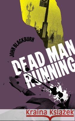 Dead Man Running John Blackburn   9781954321984 Valancourt Books