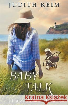 Baby Talk Judith Keim 9781954325180 Wild Quail Publishing