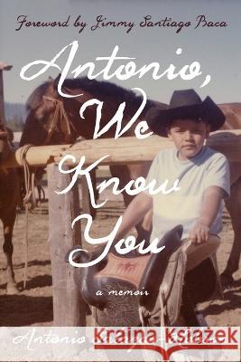 Antonio, We Know You Antonio Salazar-Hobson 9781954332249 Wyatt-MacKenzie Publishing