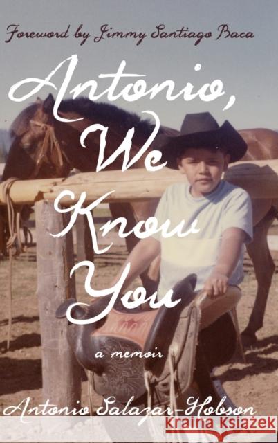 Antonio, We Know You Antonio Salazar-Hobson 9781954332256