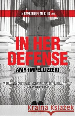 In Her Defense Amy Impellizzeri 9781954332447 Wyatt-MacKenzie Publishing