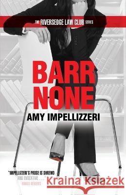 Barr None Amy Impellizzeri 9781954332485 Wyatt-MacKenzie Publishing