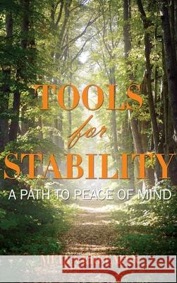 Tools for Stability: A Path to Peace of Mind Melva Freeman 9781954341630 Writers Branding LLC
