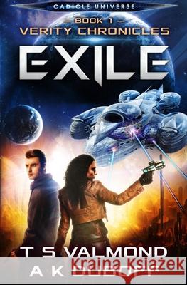 Exile (Verity Chronicles Book 1) A. K. DuBoff T. S. Valmond 9781954344051 Dawnrunner Press