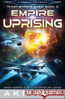 Empire Uprising (Taran Empire Saga Book 2) A K DuBoff 9781954344228 Dawnrunner Press