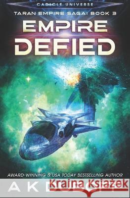 Empire Defied (Taran Empire Saga Book 3) A K DuBoff 9781954344280 Dawnrunner Press