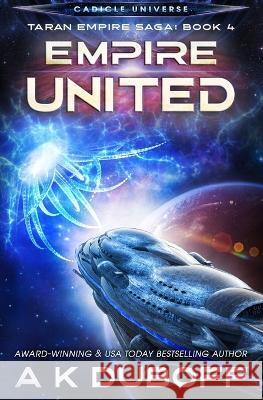 Empire United (Taran Empire Saga Book 4) A K DuBoff   9781954344303 Dawnrunner Press