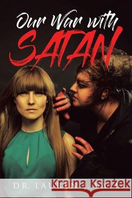 Our War With Satan Lauren J. Ball 9781954345096 Rushmore Press LLC