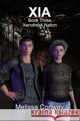 Xia: Book Three Xenofreak Nation Melissa Conway 9781954352049 Winged Pig Press
