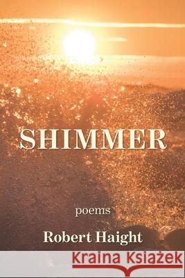 Shimmer Robert Haight 9781954353619