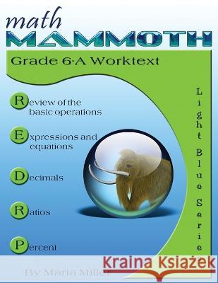 Math Mammoth Grade 6-A Worktext Maria Miller   9781954358065 Math Mammoth