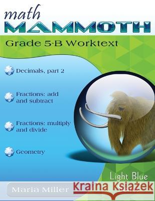 Math Mammoth Grade 5-B Worktext Maria Miller   9781954358249 Math Mammoth