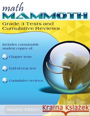 Math Mammoth Grade 3 Tests and Cumulative Reviews Maria Miller 9781954358676 Math Mammoth