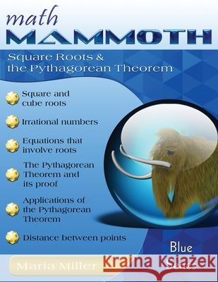 Math Mammoth Square Roots & the Pythagorean Theorem Maria Miller 9781954358744 Math Mammoth