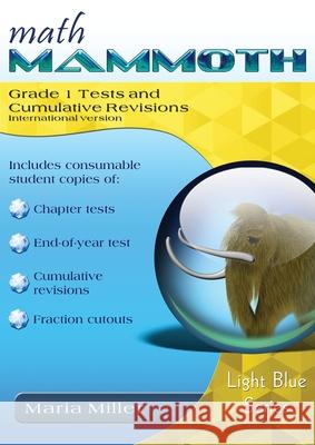 Math Mammoth Grade 1 Tests and Cumulative Revisions, International Version Maria Miller 9781954358799 Math Mammoth