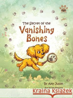 The Secret of the Vanishing Bones: Tracking the Data Trail Jussel, Amy 9781954361010 Shaping Youth