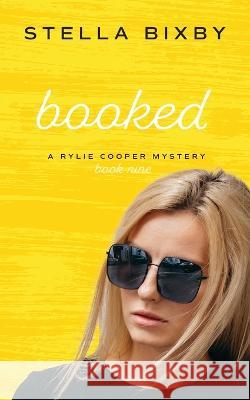 Booked Stella Bixby 9781954367159 Ferry Tail Publishing LLC