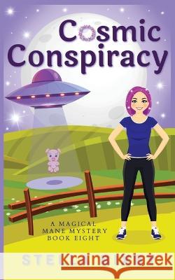 Cosmic Conspiracy Stella Bixby   9781954367180 Ferry Tail Publishing LLC