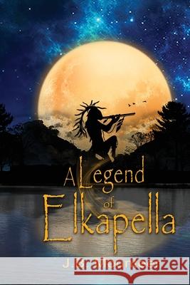 A Legend of Elkapella Jb Mounteer 9781954368224 Diamond Media Press Co.