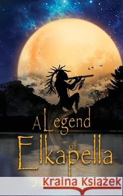A Legend of Elkapella Jb Mounteer 9781954368231 Diamond Media Press Co.
