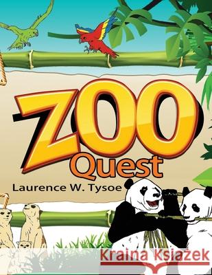 Zoo Quest Laurence W Tysoe 9781954368248