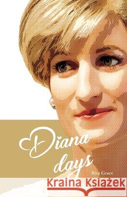 Diana Days Rita Grace 9781954368491 Diamond Media Press Co.