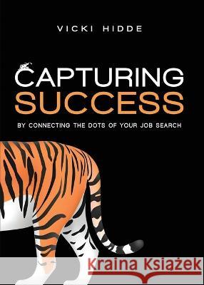 Capturing Success Vicki Hidde 9781954368736 Diamond Media Press Co.