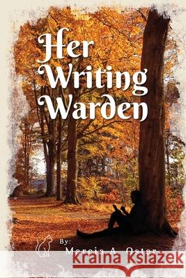 Her Writing Warden Marcia Oster 9781954371583