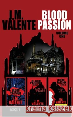 Blood Passion: Volume One J. M. Valente 9781954371927