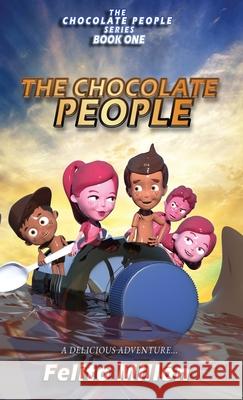 The Chocolate People: A delicious adventure Felito Millon Brenda Rusch Kristin Waller 9781954378018 Metosis Studios