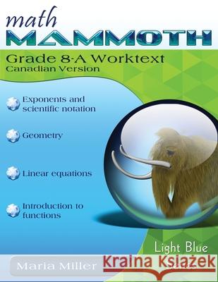 Math Mammoth Grade 8-A Worktext, Canadian Version Maria Miller 9781954379015 Math Mammoth