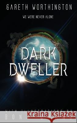 Dark Dweller Gareth Worthington Christopher Brooks Bona Chang 9781954386075 Dropship Publishing