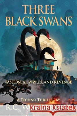 Three Black Swans R. C. Woodbridge 9781954396883 Barringer Publishing/Schlesinger Advertising