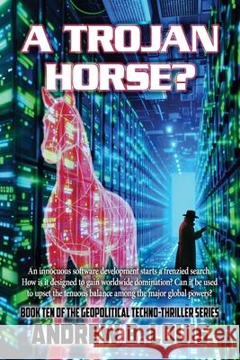 A Trojan Horse Andrew B. Louis 9781954396975