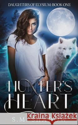 Hunter's Heart S M Shadow   9781954400146 Seclusion Publishing