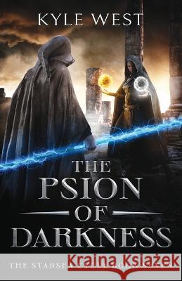 The Psion of Darkness Kyle West 9781954411074