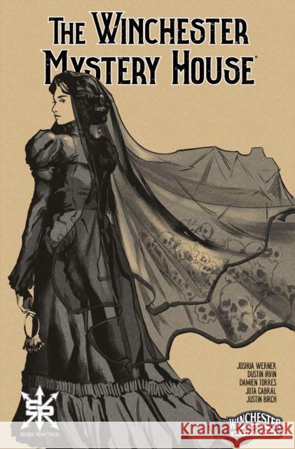 The Winchester Mystery House: Collected Edition Joshua Werner, Dustin Irvin, Damien Torres 9781954412477 Source Point Press