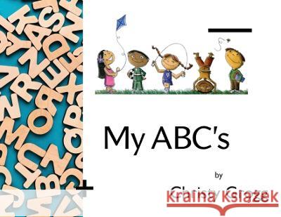 My ABCs Christy Grogg 9781954414464 J Merrill Publishing Inc