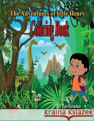 The Adventures of Little Henry Coloring Book Byra Richardson Anelda Attaway Leroy Grayson 9781954425743